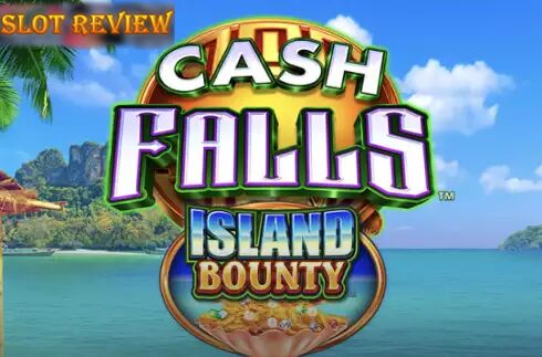 Cash Falls Island Bounty Slot Review